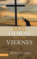 Seis Horas De Un Viernes