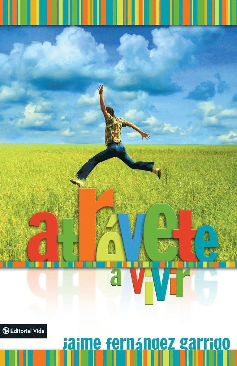 Jaime Fernández Garrido - Atrevete a Vivir, Häftad