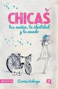 CHICAS, tus sueos, tu identidad y tu mundo Softcover Girls, your dreams, your identity and your world