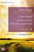 Celebremos La Recuperaci�n Gu�a 2: C�mo Hacer Un Inventario Honesto Y Espiritual