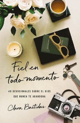 Bastidas Clara Bastidas - Fiel en todo momento, Häftad