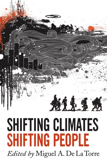 Miguel A. De La Torre - Shifting Climates, Shifting People, E-bok