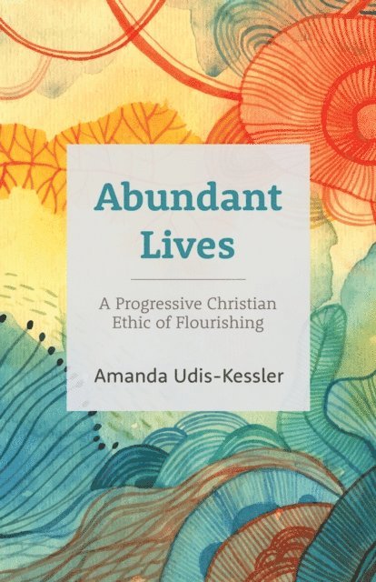 Amanda Udis-Kessler - Abundant Lives, E-bok