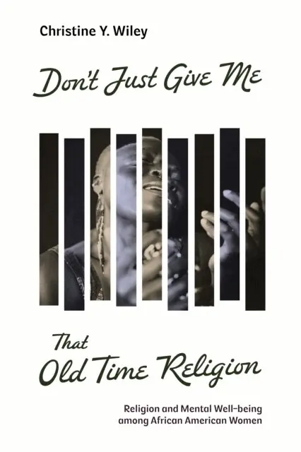 Christine Y. Wiley - Don't Just Give Me that Old Time Religion, E-bok. Tillgänglighet: Lägg i varukorg