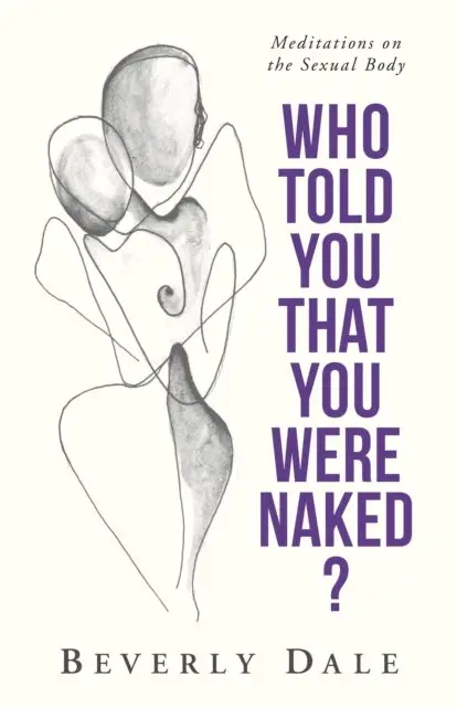 Beverly Dale - Who Told You that You Were Naked?, E-bok. Tillgänglighet: Lägg i varukorg