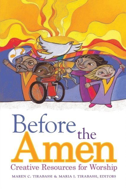 Maria I. Tirabassi, Maren C. Tirabassi - Before the Amen:, E-bok