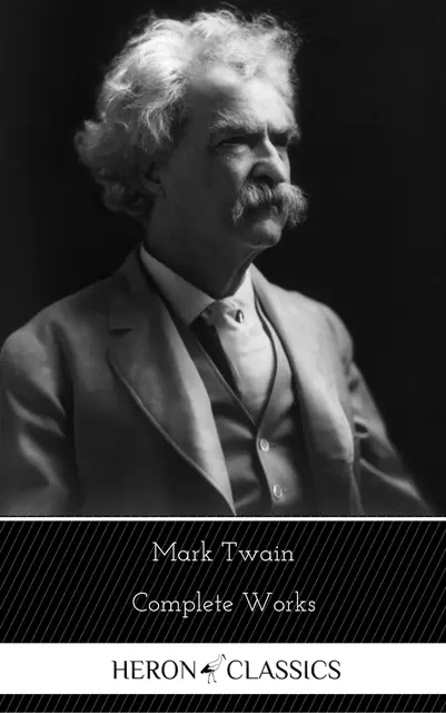 Heron Classics, Mark Twain - Mark Twain: The Complete Works (Heron Classics), E-bok. Tillgänglighet: Lägg i varukorg