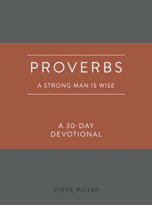 Vince Miller - Proverbs a Strong Man Is Wise, Inbunden