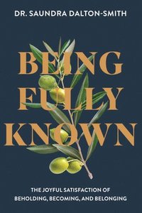 Being Fully Known