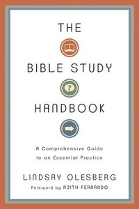 Bible Study Handbook - A Comprehensive Guide to an Essential Practice