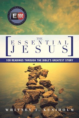 Whitney T. Kuniholm - Essential Jesus, Häftad. Tillgänglighet: Lägg i varukorg