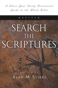 Search the Scriptures: A Three-Year Daily Devotional Guide to the Whole Bible