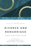 Divorce and Remarriage - Four Christian Views