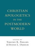 Christian Apologetics in the Postmodern World