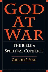 God at War  The Bible and Spiritual Conflict