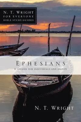 N. T. Wright - Ephesians: 11 Studies for Individuals and Groups, Häftad. Tillgänglighet: Lägg i varukorg
