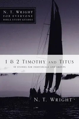 N. T. Wright - 1 & 2 Timothy and Titus, Häftad. Tillgänglighet: Lägg i varukorg