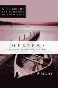 Hebrews: 13 Studies for Individuals and Groups
