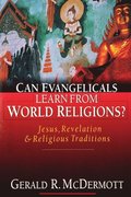 Can Evangelicals Learn from World Religions?: Jesus, Revelation Religious Traditions