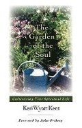 The Garden of the Soul: His Glory, His People, His World