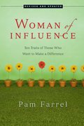Woman of Influence: Ten Traits of Those Who Want to Make a Difference
