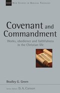 Covenant and Commandment: Works, Obedience and Faithfulness in the Christian Life
