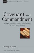 Covenant and Commandment: Works, Obedience and Faithfulness in the Christian Life Volume 33