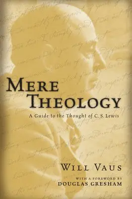 Will Vaus - Mere Theology, Häftad. Tillgänglighet: Lägg i varukorg