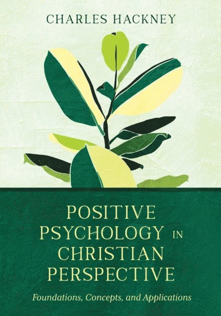 Charles Hackney - Positive Psychology in Christian Perspective, E-bok