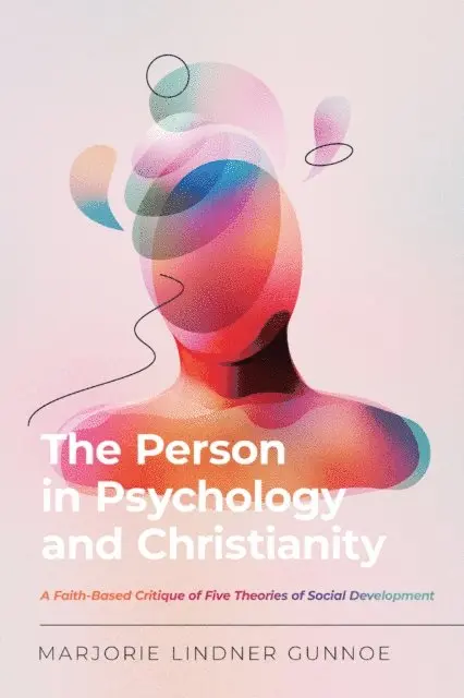 Marjorie Lindner Gunnoe - Person in Psychology and Christianity, E-bok. Tillgänglighet: Lägg i varukorg