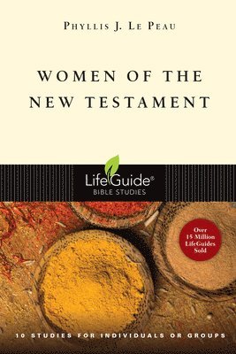 Phyllis J. Le Peau - Women of the New Testament, Häftad