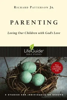 Richard Patterson Jr - Parenting: Loving Our Children with God's Love, Häftad. Tillgänglighet: Tillfälligt slut