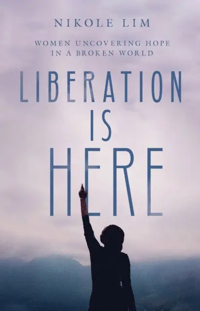 Nikole Lim - Liberation Is Here, E-bok. Tillgänglighet: Lägg i varukorg