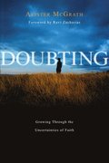 Doubting: Growing Through the Uncertainties of Faith