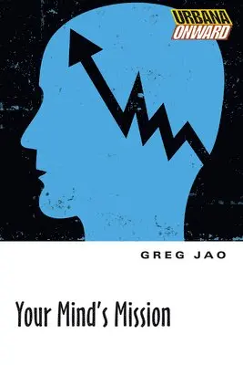 Greg Jao - Your Mind's Mission, Häftad. Tillgänglighet: Tillfälligt slut