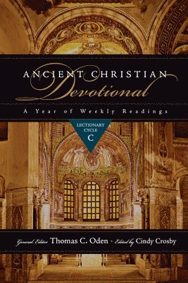 Cindy Crosby, Thomas C. Oden - Ancient Christian Devotional: Lectionary Cycle C, Häftad