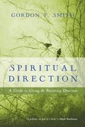 Spiritual Direction  A Guide to Giving and Receiving Direction