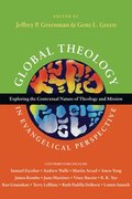 Global Theology in Evangelical Perspective  Exploring the Contextual Nature of Theology and Mission
