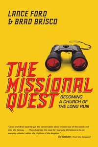 The Missional Quest  Becoming a Church of the Long Run