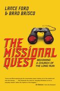 The Missional Quest - Becoming a Church of the Long Run