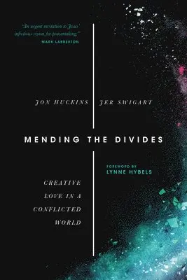 Mending the Divides - Creative Love in a Conflicted World