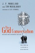 God Conversation - Using Stories and Illustrations to Explain Your Faith