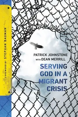 Patrick Johnstone - Serving God in a Migrant Crisis, Häftad. Tillgänglighet: Lägg i varukorg