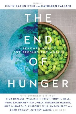 Jenny Eaton Dyer, Cathleen Falsani, Jenny Eaton Dyer, Cathleen Falsani - End of Hunger – Renewed Hope for Feeding the World, Häftad. Tillgänglighet: Tillfälligt slut