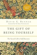 The Gift of Being Yourself  The Sacred Call to SelfDiscovery