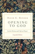 Opening to God  Lectio Divina and Life as Prayer