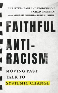 Faithful Antiracism  Moving Past Talk to Systemic Change