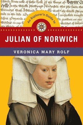 Veronica Mary Rolf - Explorer`s Guide to Julian of Norwich, Häftad