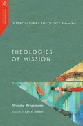 Intercultural Theology, Volume Two: Theologies of Mission Volume 2