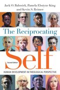 The Reciprocating Self  Human Development in Theological Perspective